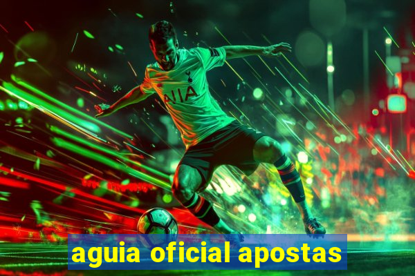 aguia oficial apostas